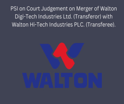 PSI on Court Judgement on Merger of Walton Digi-Tech Industries L